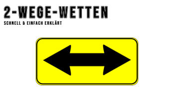 2-Wege-Wetten bei Sportwetten: Schnell & einfach erklärt